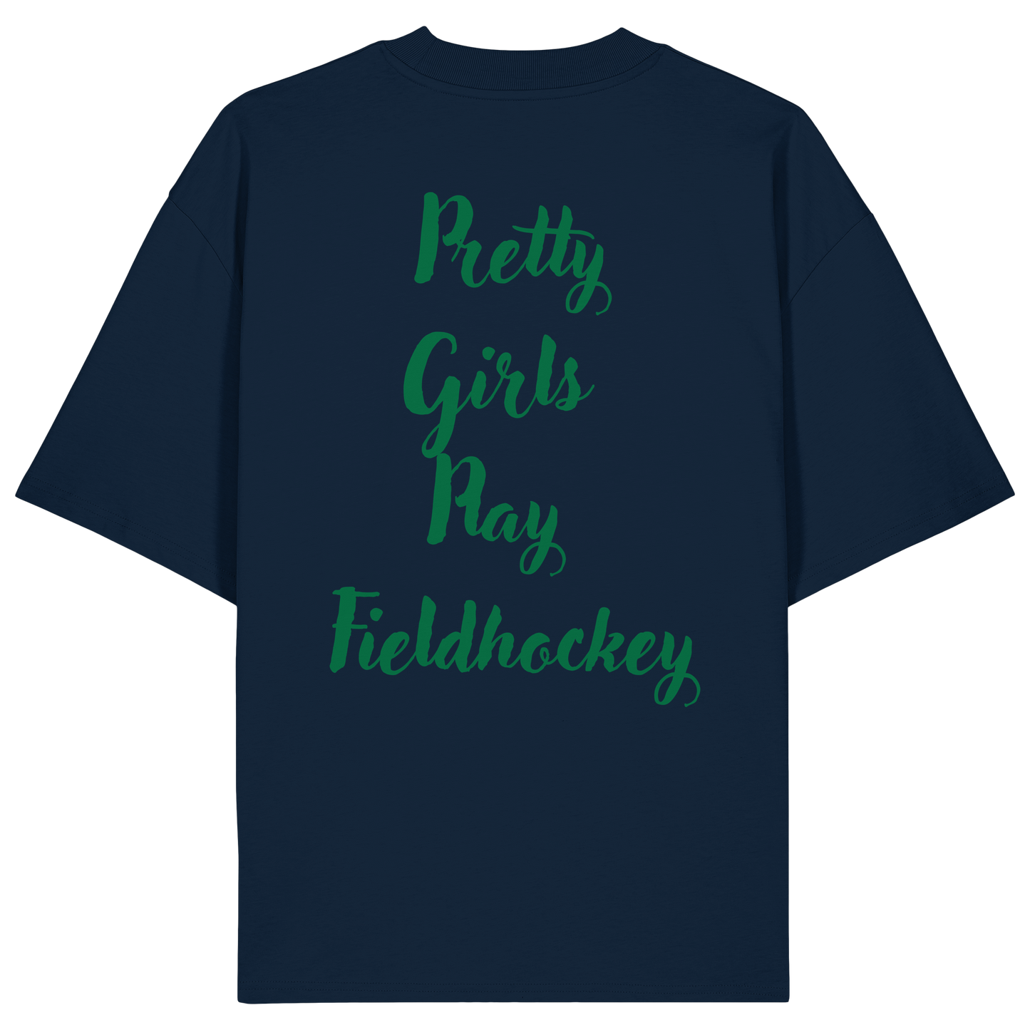 Pretty Girls Play Fieldhockey - Organic Oversize Shirt - Hockeycarl