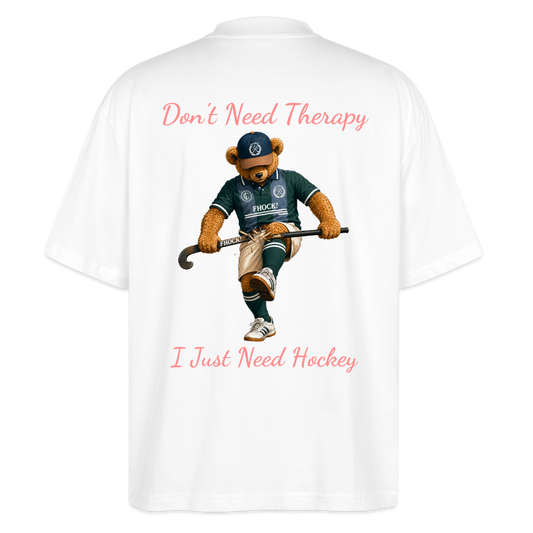 Don't Need Therapy – I Just Need Hockey Oversized T-Shirt - Weiß
