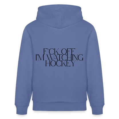 "F*ck Off, I'm Watching Hockey" Hoodie – Unisex Bio-Hoodie - Blau