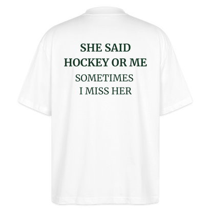 Hockey or Me – Organic Oversized Shirt - Weiß