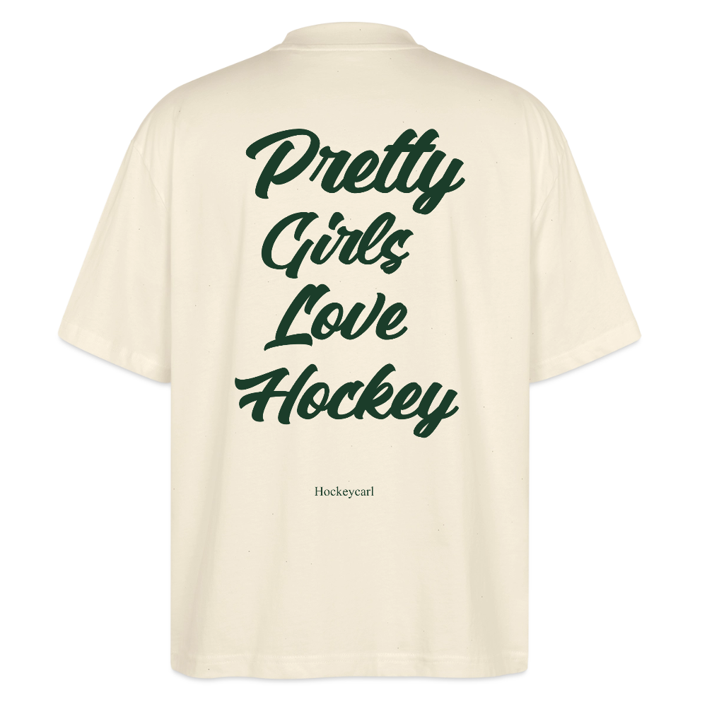 Pretty Girls Love Hockey – Organic Oversized T-Shirt - Natur