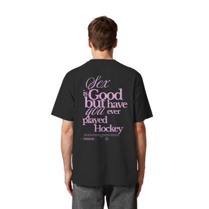 Sex is good - Heavy Oversized Organic Shirt