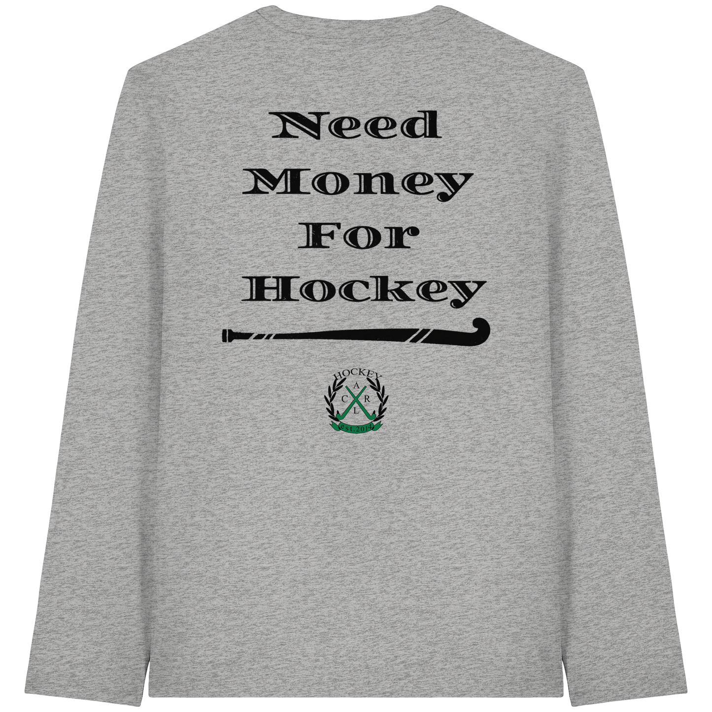Need Money For Hockey - Organic Longsleeve T-Shirt - Hockeycarl