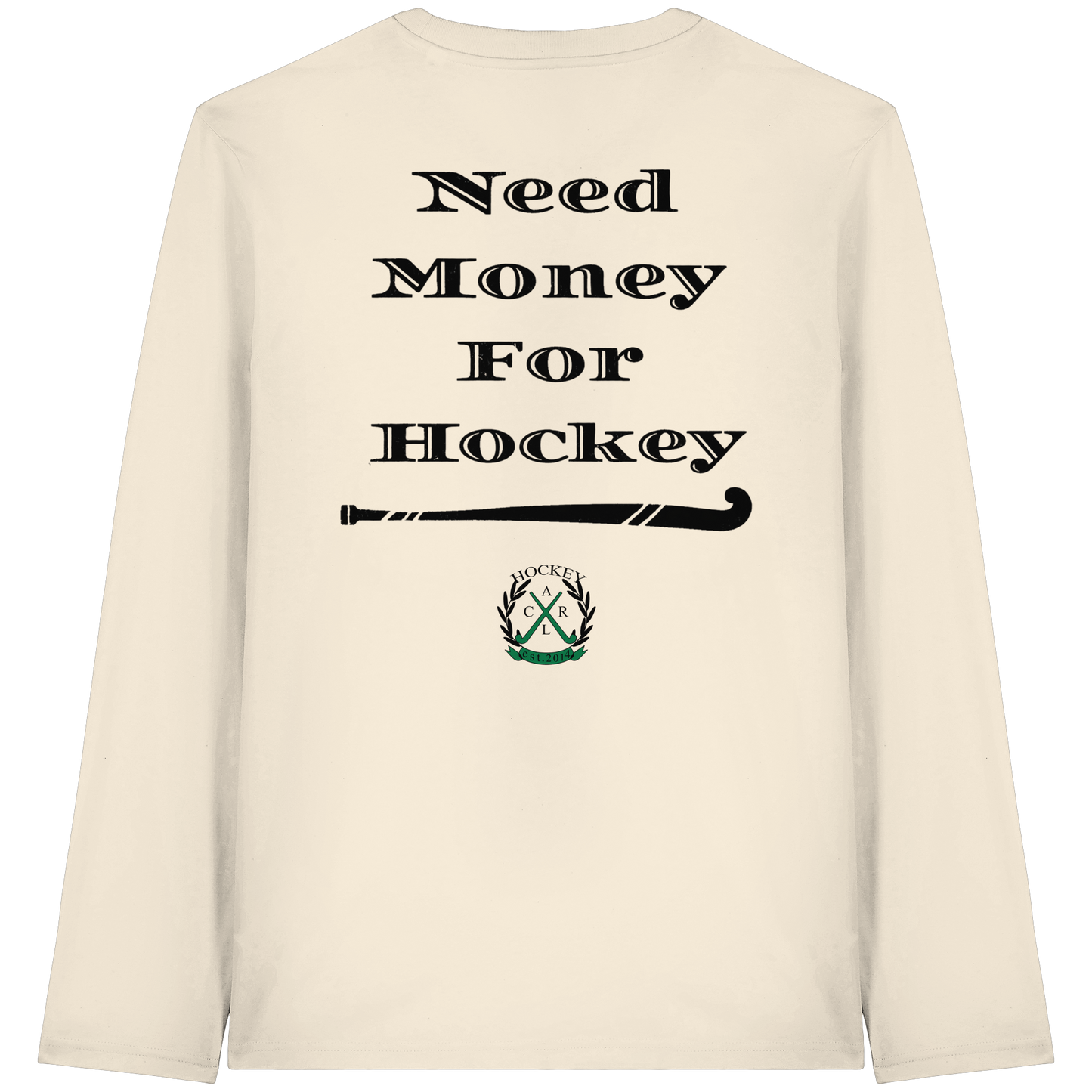 Need Money For Hockey - Organic Longsleeve T-Shirt - Hockeycarl