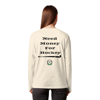 Need Money For Hockey - Organic Longsleeve T-Shirt - Hockeycarl