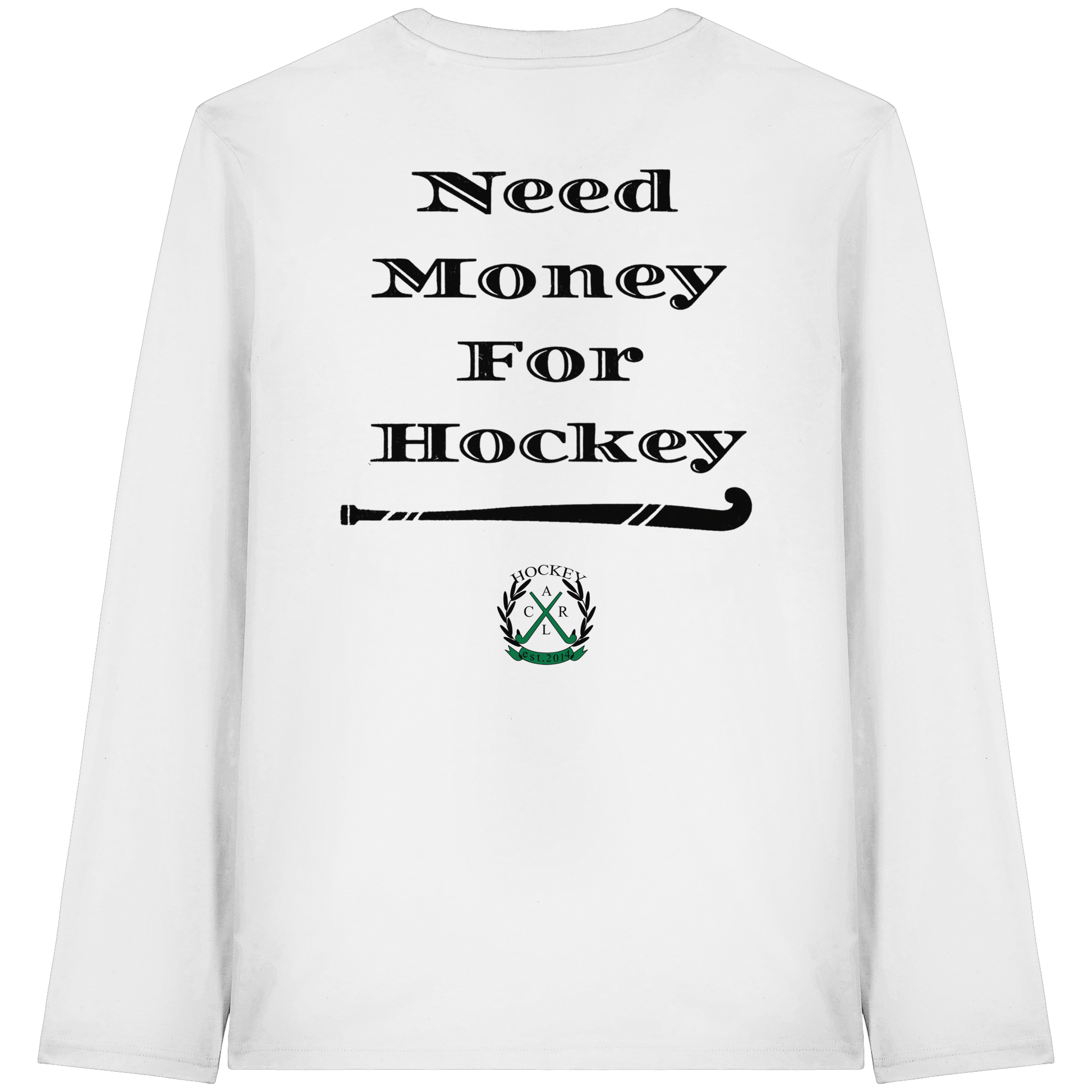 Need Money For Hockey - Organic Longsleeve T-Shirt - Hockeycarl