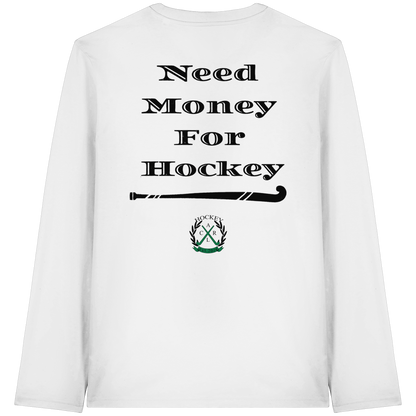 Need Money For Hockey - Organic Longsleeve T-Shirt - Hockeycarl