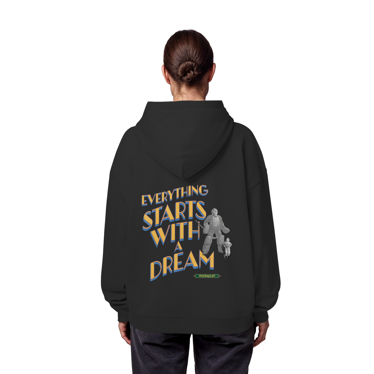Everything starts with a Dream  - Organic Oversize Hoodie - Hockeycarl