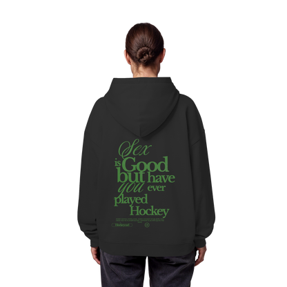 Sex is good - Organic Oversize Hoodie - Hockeycarl