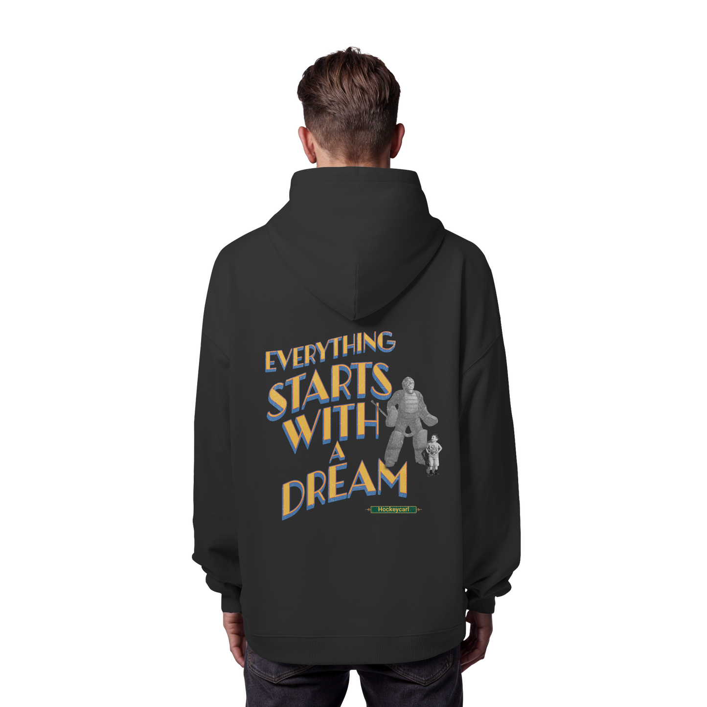 Everything starts with a Dream  - Organic Oversize Hoodie - Hockeycarl