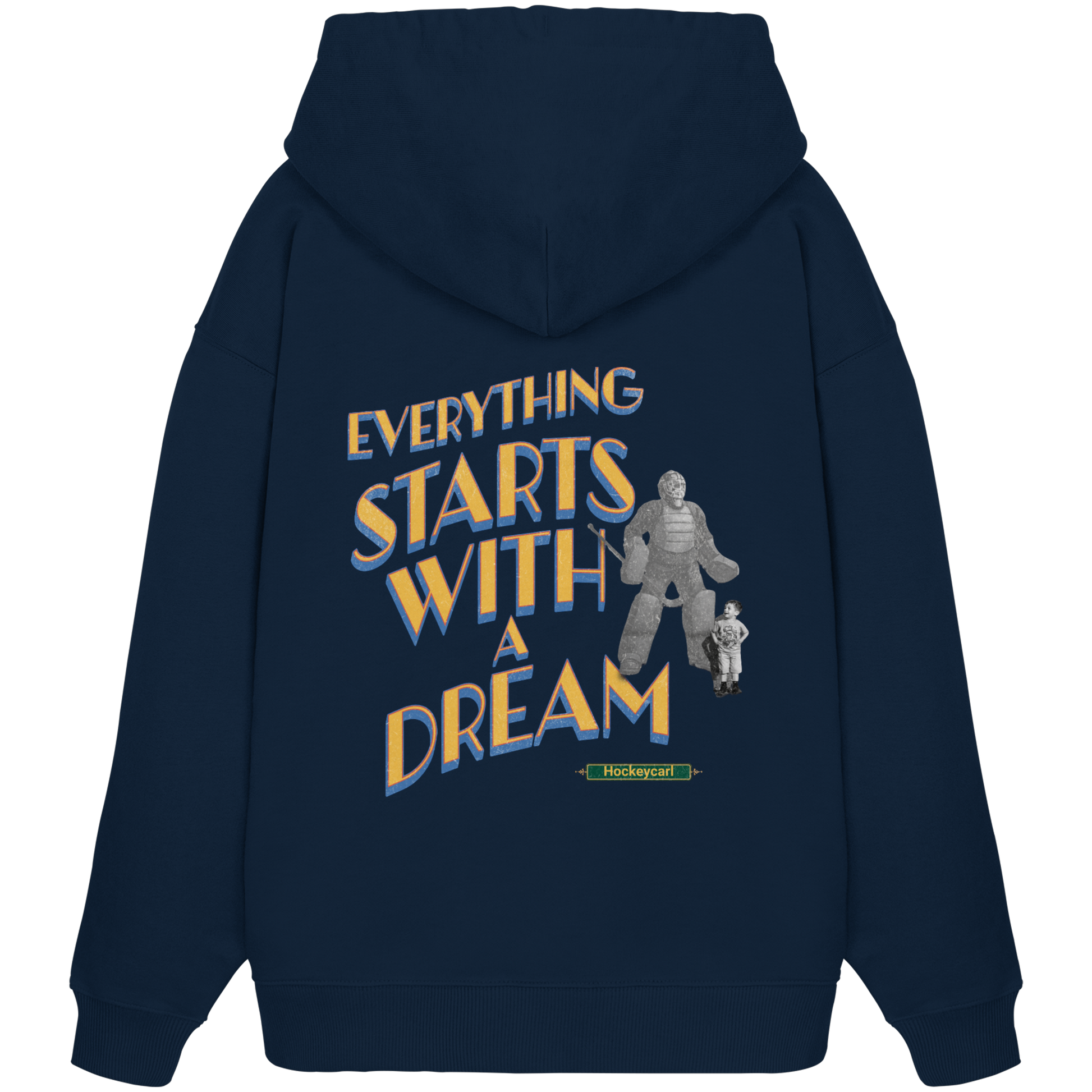 Everything starts with a Dream  - Organic Oversize Hoodie - Hockeycarl