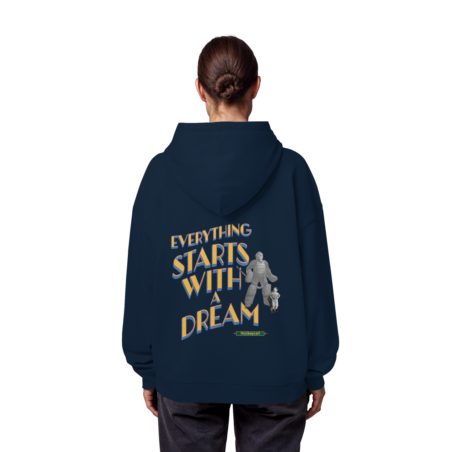 Everything starts with a Dream  - Organic Oversize Hoodie - Hockeycarl