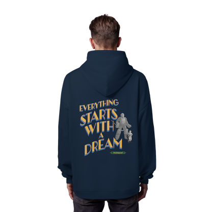 Everything starts with a Dream  - Organic Oversize Hoodie - Hockeycarl