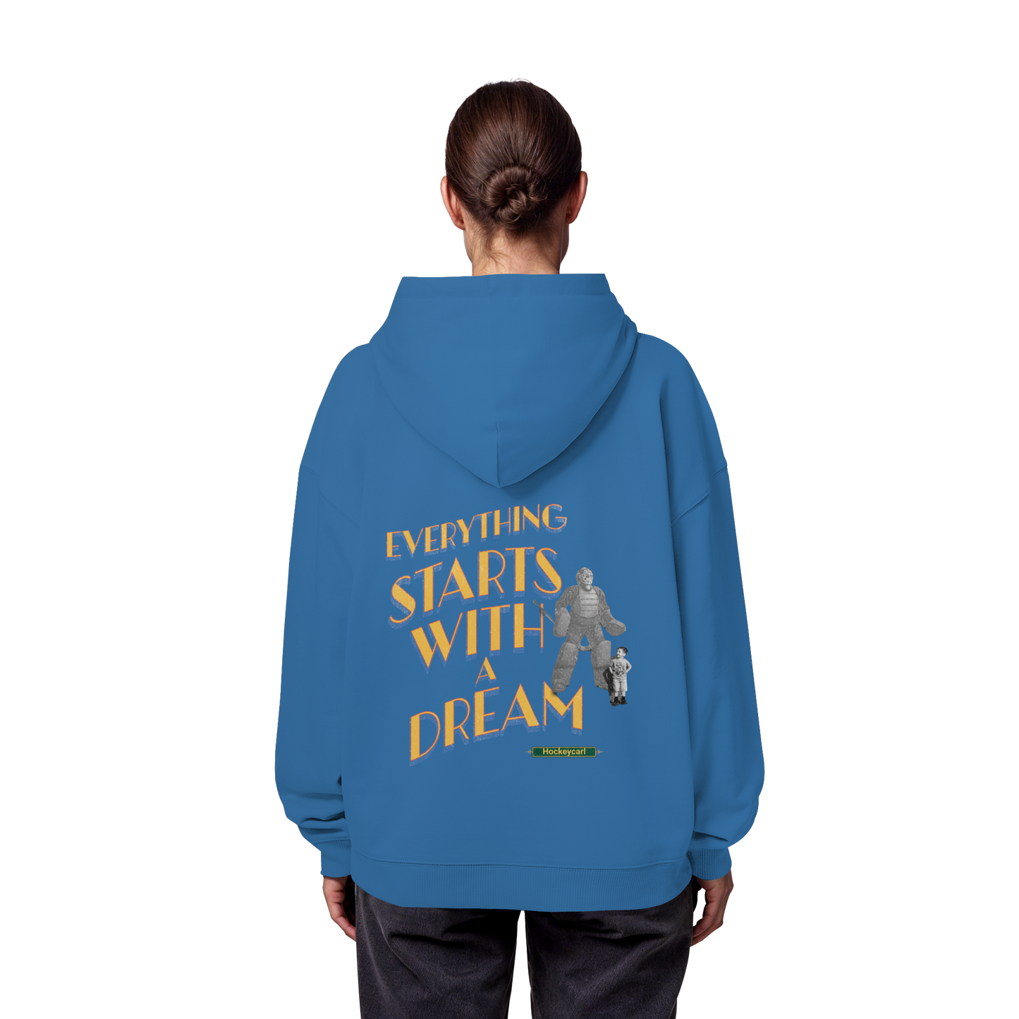 Everything starts with a Dream  - Organic Oversize Hoodie - Hockeycarl