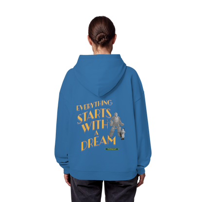 Everything starts with a Dream  - Organic Oversize Hoodie - Hockeycarl