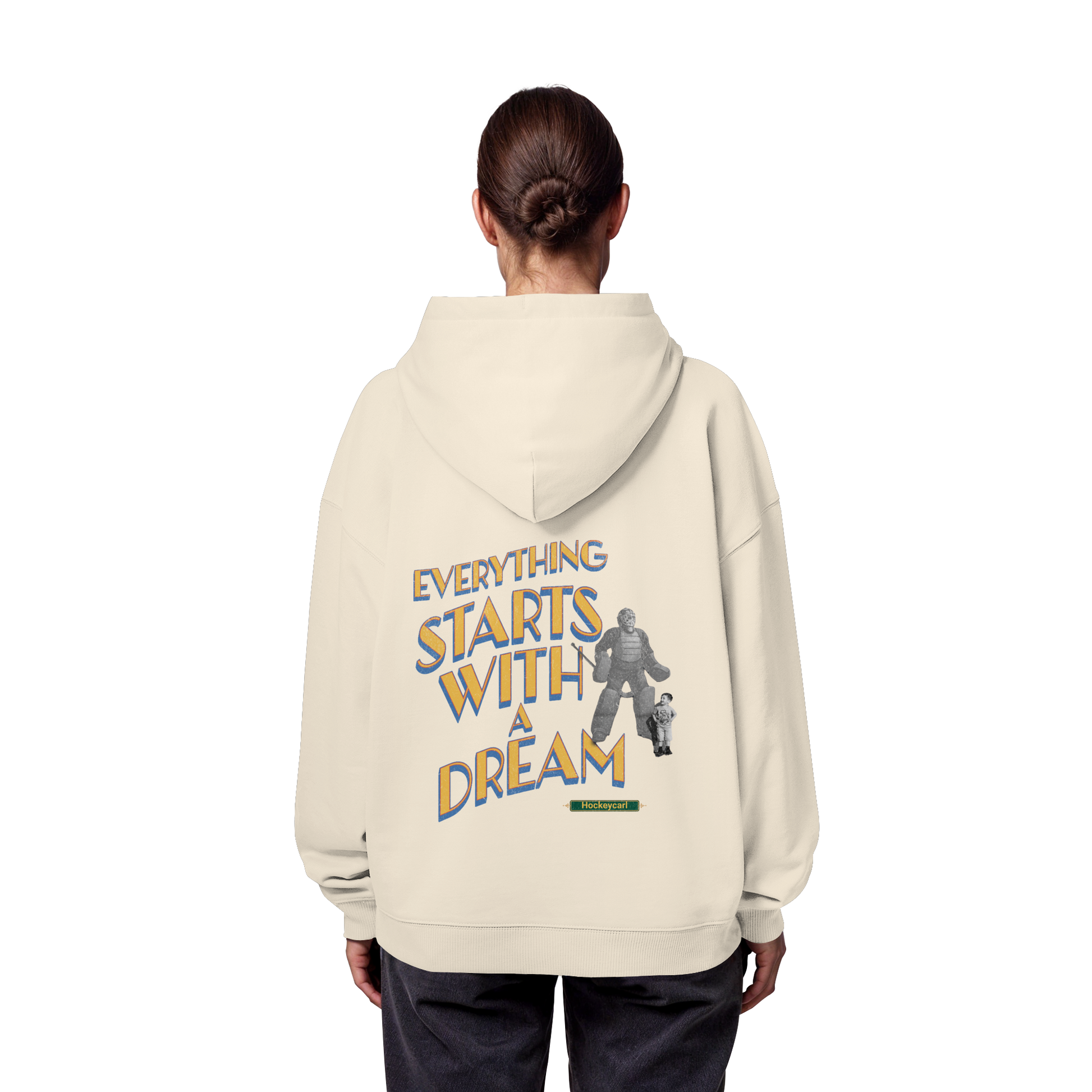 Everything starts with a Dream  - Organic Oversize Hoodie - Hockeycarl