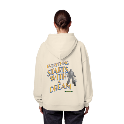Everything starts with a Dream  - Organic Oversize Hoodie - Hockeycarl
