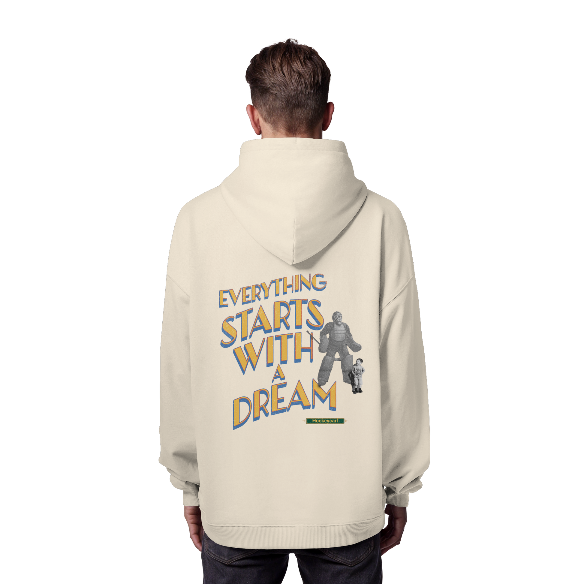 Everything starts with a Dream  - Organic Oversize Hoodie - Hockeycarl