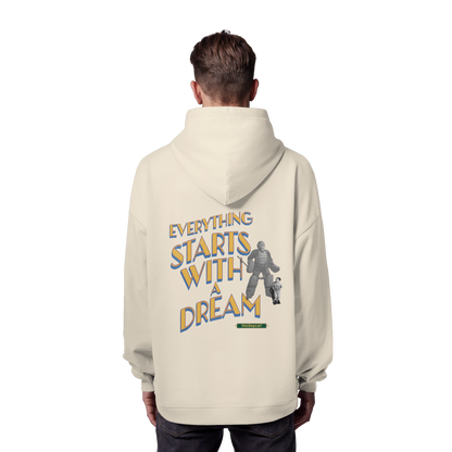 Everything starts with a Dream  - Organic Oversize Hoodie - Hockeycarl