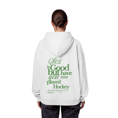 Sex is good - Organic Oversize Hoodie - Hockeycarl
