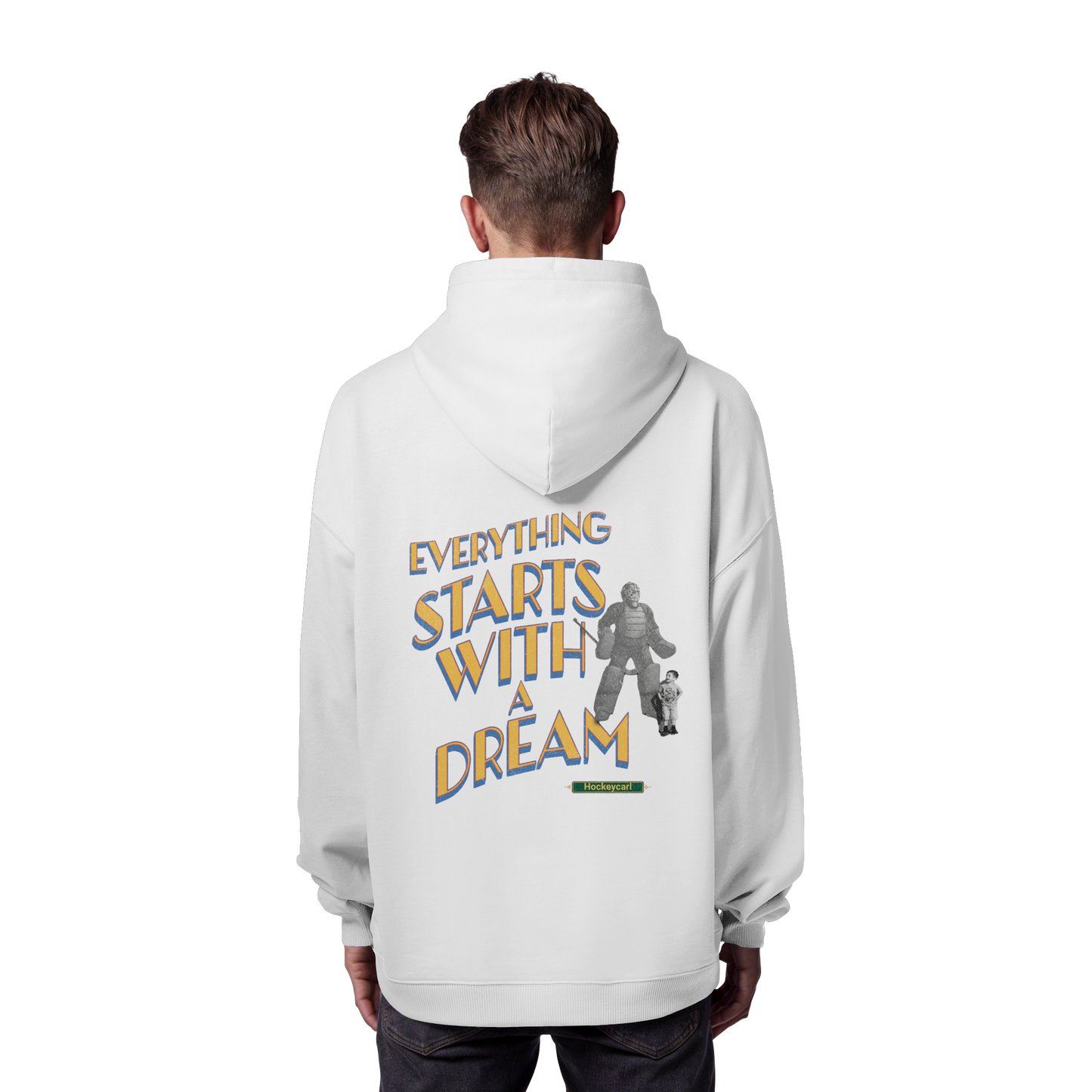 Everything starts with a Dream  - Organic Oversize Hoodie - Hockeycarl