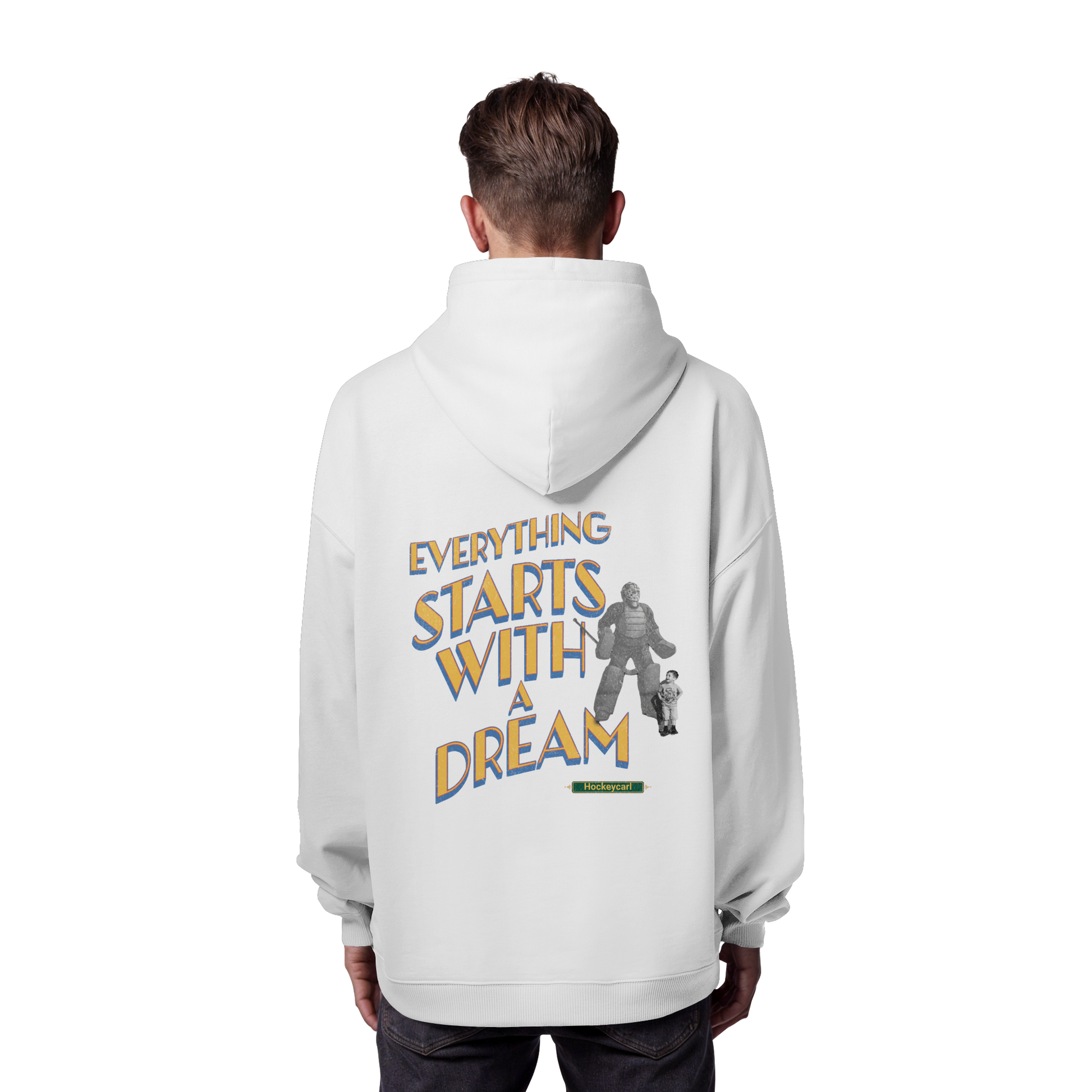 Everything starts with a Dream  - Organic Oversize Hoodie - Hockeycarl