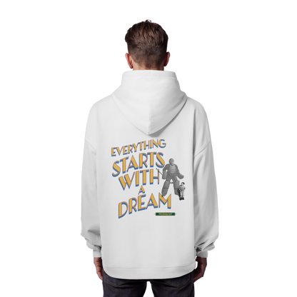 Everything starts with a Dream  - Organic Oversize Hoodie - Hockeycarl