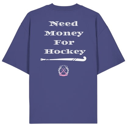Need Money For Hockey - Organic Oversize Shirt - Hockeycarl
