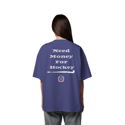 Need Money For Hockey - Organic Oversize Shirt - Hockeycarl