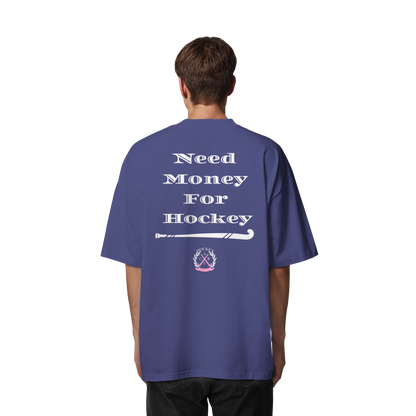 Need Money For Hockey - Organic Oversize Shirt - Hockeycarl