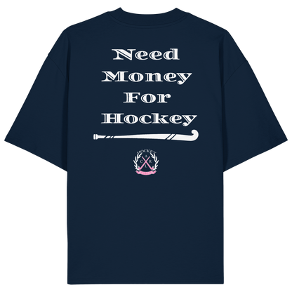 Need Money For Hockey - Organic Oversize Shirt - Hockeycarl