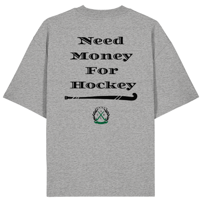 Need Money For Hockey - Organic Oversize Shirt - Hockeycarl