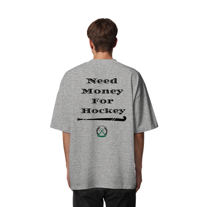 Need Money For Hockey - Organic Oversize Shirt - Hockeycarl
