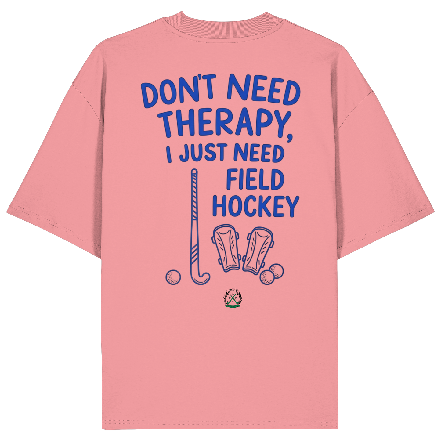 Don't Need Therapy  - Organic Oversize Shirt - Hockeycarl