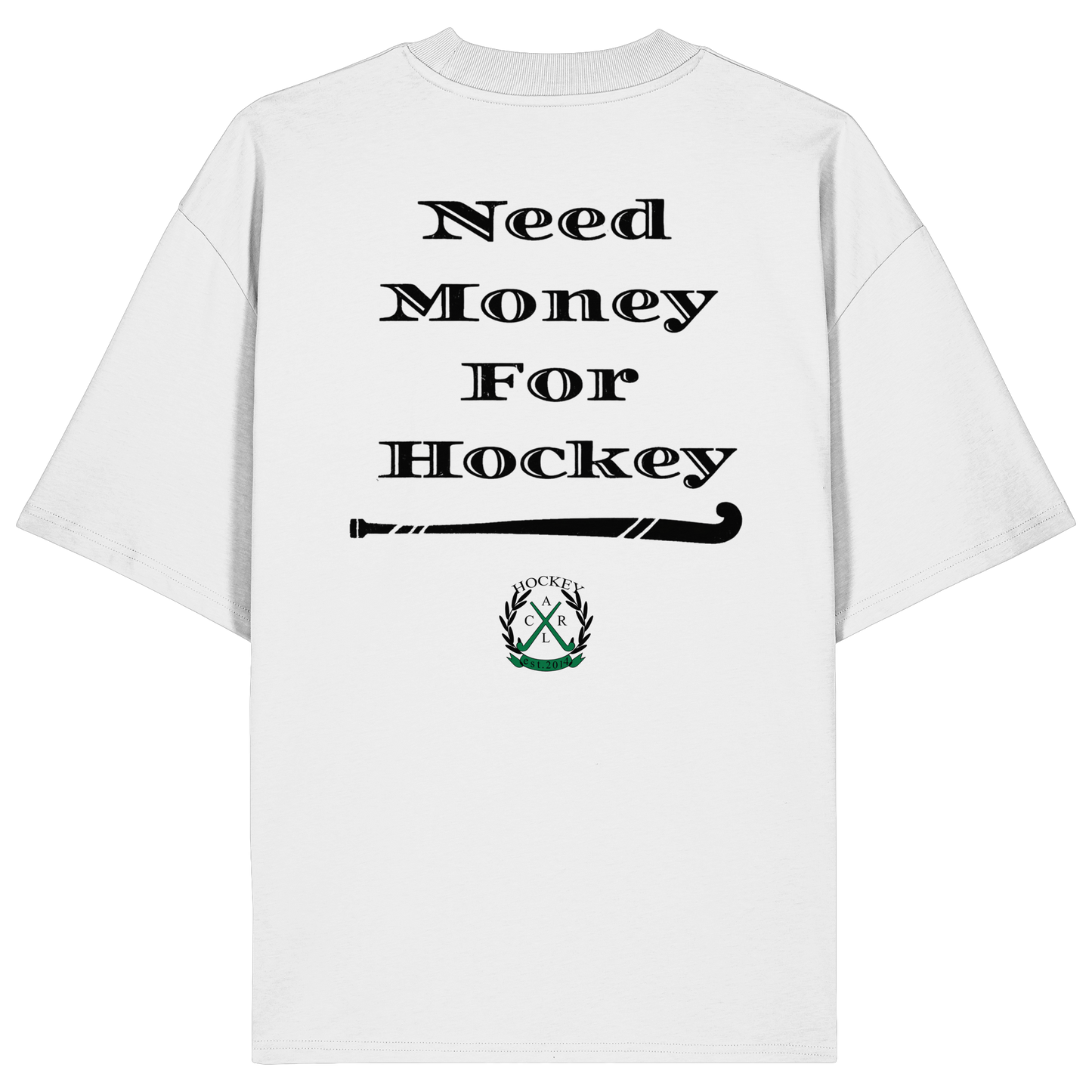 Need Money For Hockey - Organic Oversize Shirt - Hockeycarl