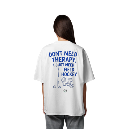 Don't Need Therapy  - Organic Oversize Shirt - Hockeycarl