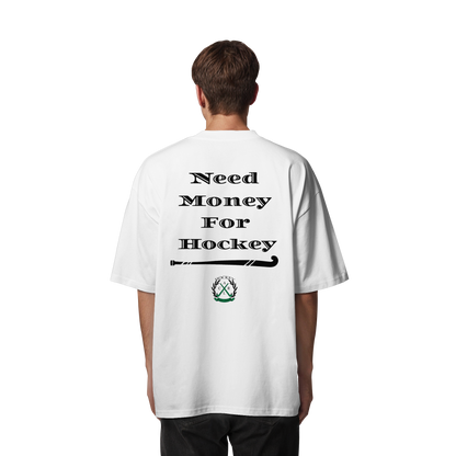 Need Money For Hockey - Organic Oversize Shirt - Hockeycarl