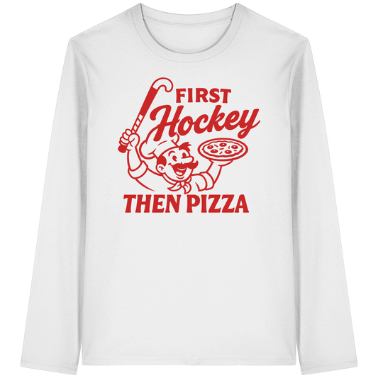 First Hockey. Then Pizza - Organic Longsleeve T-Shirt - Hockeycarl
