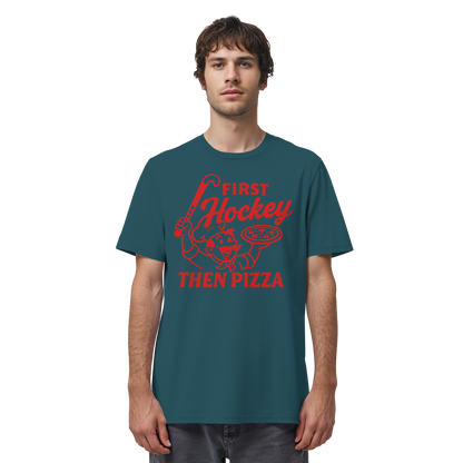First Hockey. Then Pizza - Organic Shirt - Hockeycarl