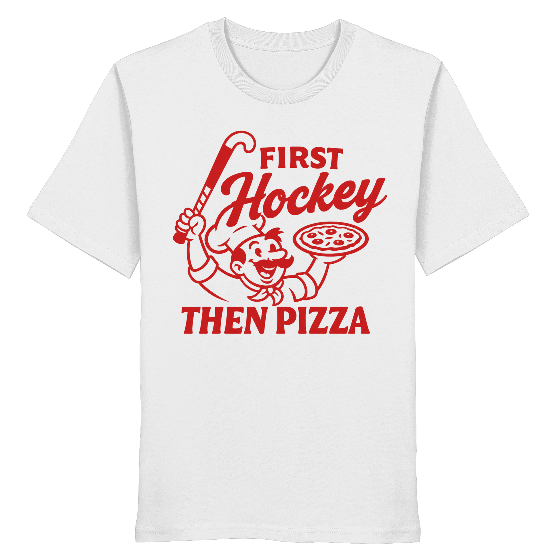 First Hockey. Then Pizza - Organic Shirt - Hockeycarl