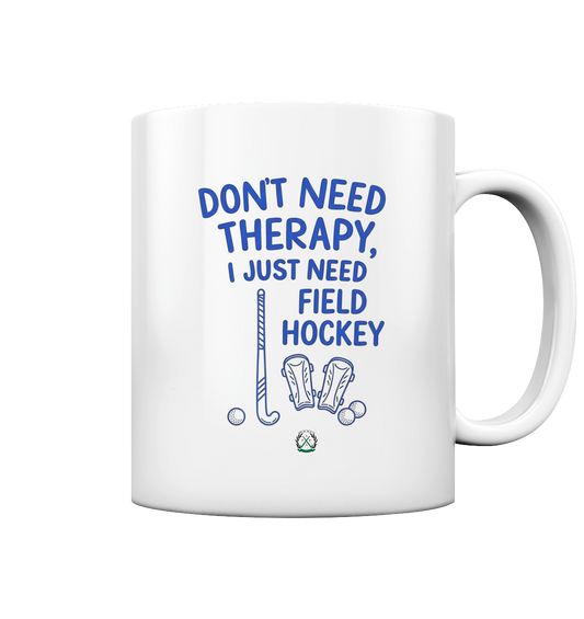 Don't Need Therapy  - Tasse glossy - Hockeycarl